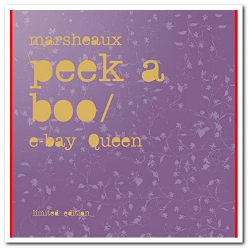 Marsheaux - Peek A Boo & E-Bay Queen [2CD Limited Edition] (2007)