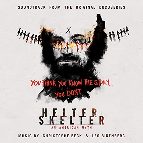 Christophe Beck, Leo Birenberg - Helter Skelter: An American Myth (Soundtrack from the Original Docuseries) (2021) [Hi-Res]