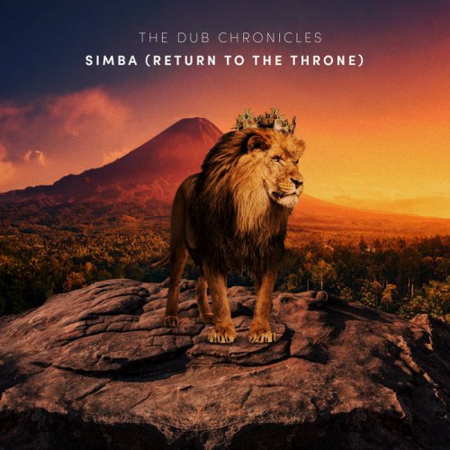 The Dub Chronicles - Simba (Return to the Throne) (2021) [Hi-Res]