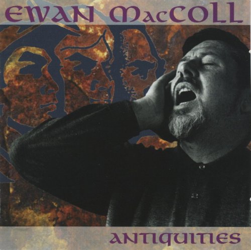 Ewan MacColl - Antiquities (1988)