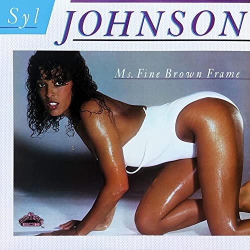 Syl Johnson - Ms. Fine Brown Frame (1976/2021) Hi Res