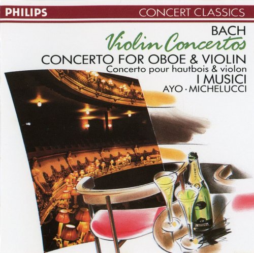 I Musici - Bach: Violin Concertos. Concerto for Oboe & Violin (1989)