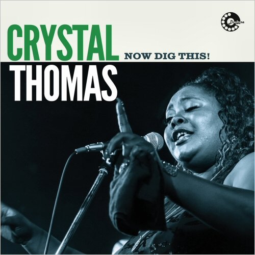 Crystal Thomas - Now Dig This (2021)