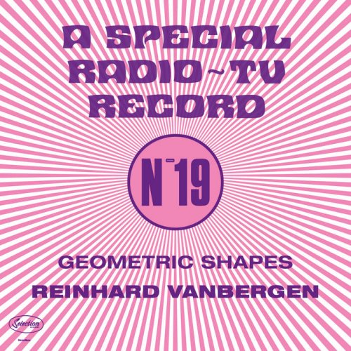 Reinhard Vanbergen – Geometric Shapes (A Special Radio ~ TV Record – N°19) (2021)