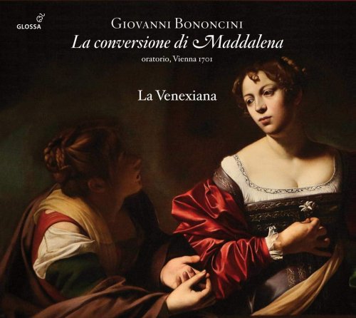 La Venexiana - Bononcini: La conversione di Maddalena (2020) [CD-Rip]