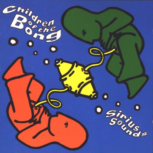 Children Of The Bong - Sirius Sounds (Expanded Edition) (2021/1995)