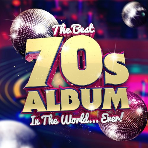 VA - The Best 70s Album In The World...Ever! (2021)