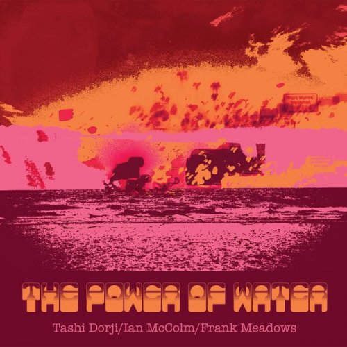 Tashi Dorji - The Power of Water (2021)
