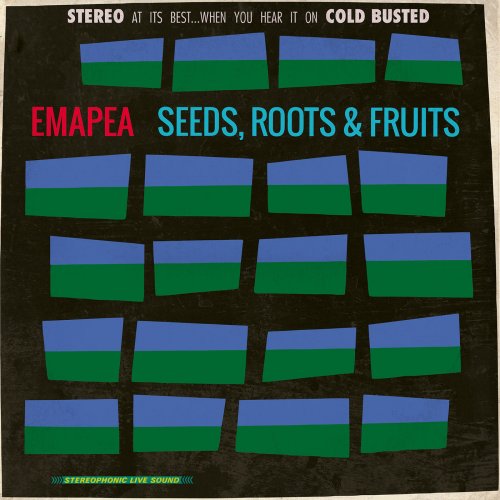 Emapea - Seeds, Roots & Fruits (2016)