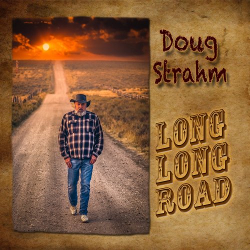 Doug Strahm - Long Long Road (2021)