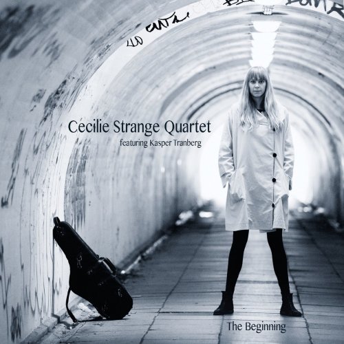 Cecilie Strange Quartet (Featuring Kasper Tranberg) - The Beginning (2015)