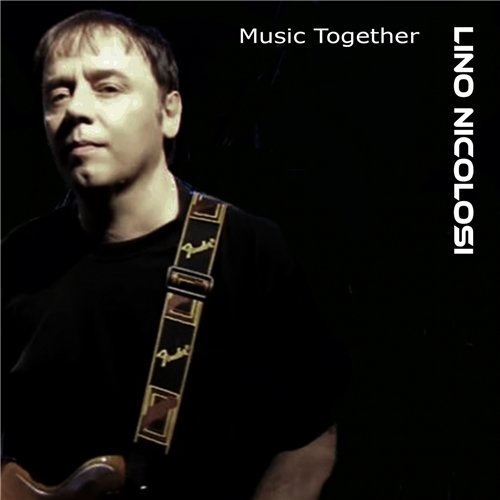 Lino Nicolosi - Music Together (2019)