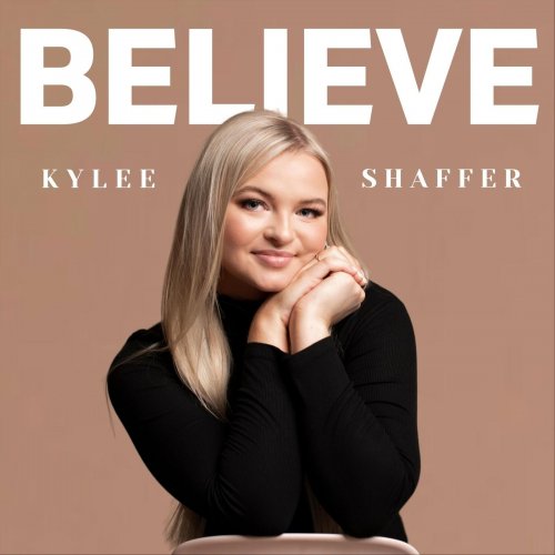 Kylee Shaffer - Believe (2021)