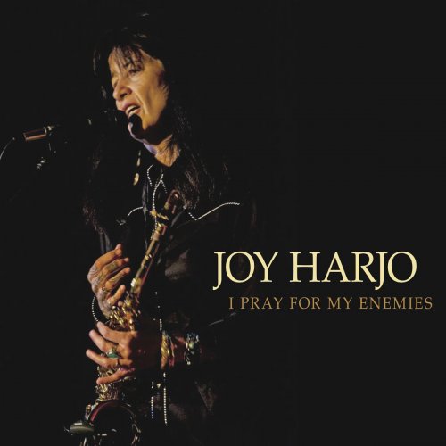 Joy Harjo - I Pray for My Enemies (2021)