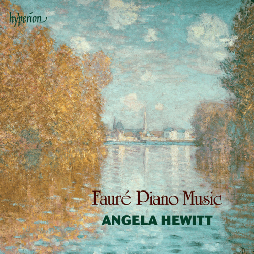 Angela Hewitt - Gabriel Faure: Piano Music (2013)