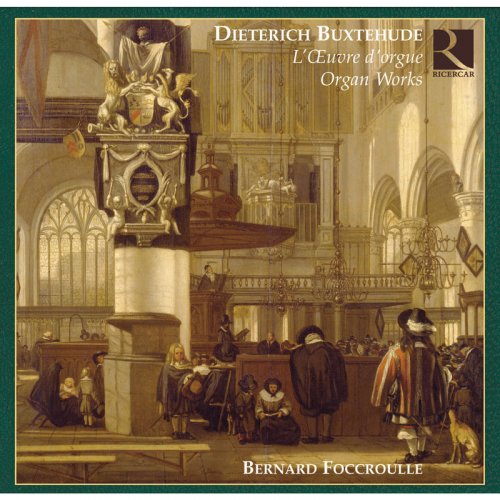 Bernard Foccroulle - Dieterich Buxtehude: Organ Works (2006)