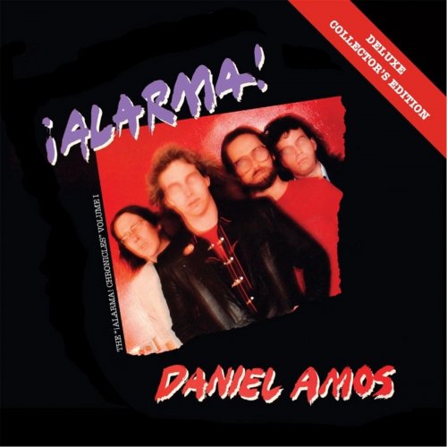 Daniel Amos - ¡Alarma!: The “¡Alarma! Chronicles” Volume I (Reissue, Remastered, Deluxe Edition) (1981/2013)