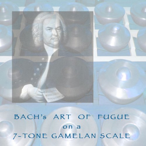 John Noise Manis - Bach's Art of Fugue on a 7-Tone Gamelan Scale (2016) [Hi-Res]
