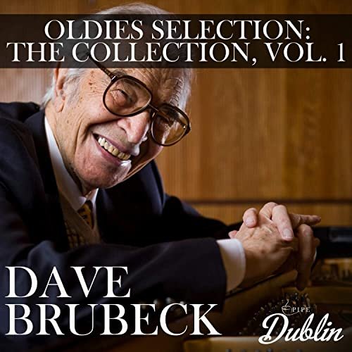 Dave Brubeck - Oldies Selection: The Collection, Vol. 1 (2021)