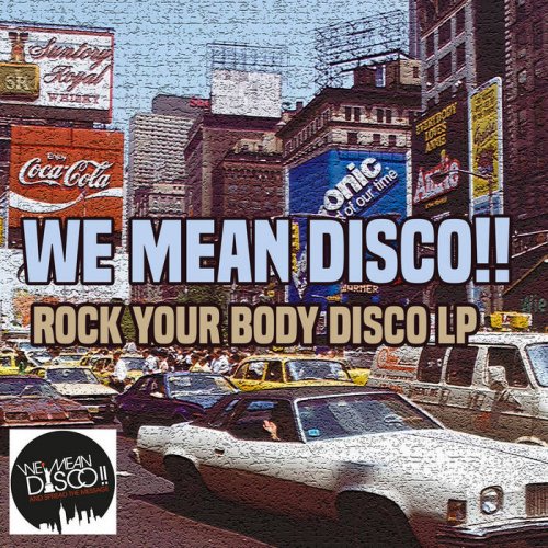 We Mean Disco!! - Rock Your Body Disco LP (2021)