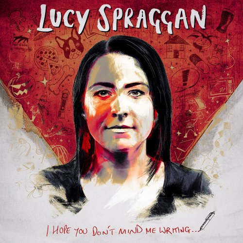 Lucy Spraggan - I Hope You Don't Mind Me Writing (2017)