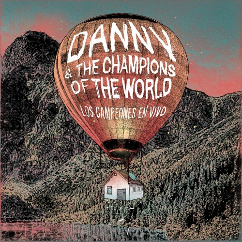 Danny & The Champions of the World - Los Campeones en Vivo (2021)