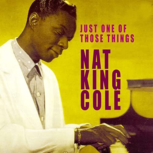 Nat King Cole - Just One of Those Things (Bonus Track Version) (1957/2019)