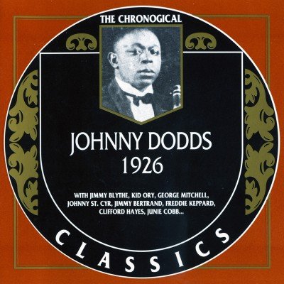Johnny Dodds - The Chronological Classics, 4 Albums