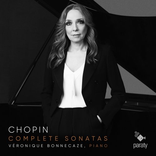 Veronique Bonnecaze - Chopin: Complete Sonatas (2021) [Hi-Res]