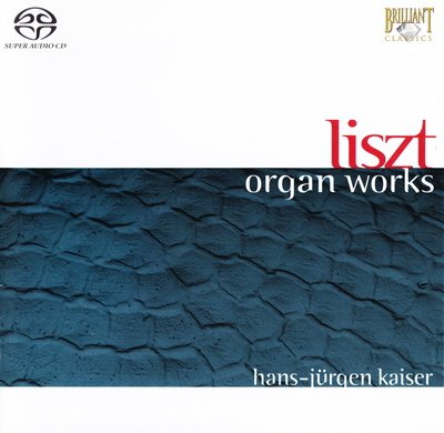 Hans-Jurgen Kaiser - Liszt: Organ Works (2006) [SACD]