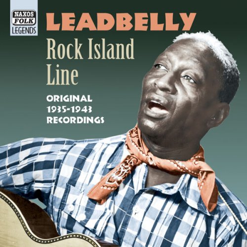 Leadbelly - Rock Island Line Original 1935-1943 Recordings (2006)