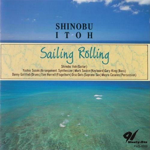 Shinobu Ito - Sailing Rolling (1991)