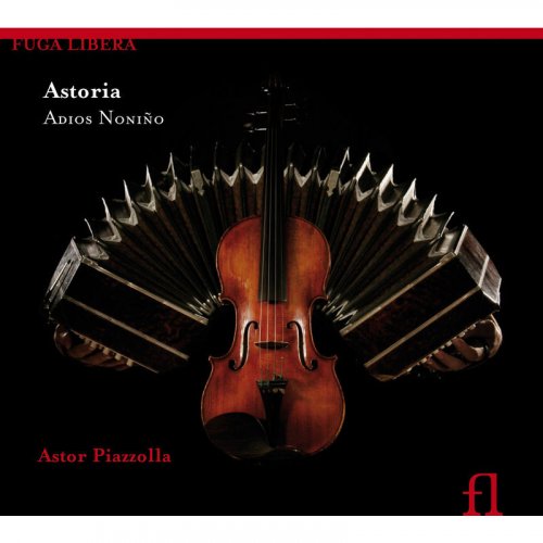 Astoria - Piazzólla: Adios Noniño (2008)