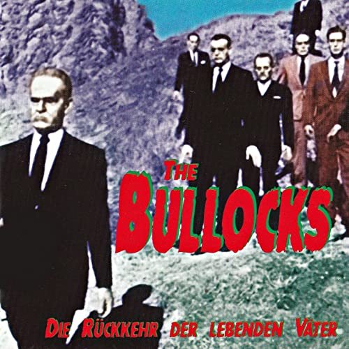 The Bullocks - Die Rückkehr Der Lebenden Väter (2021)