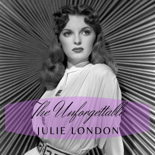 Julie London - The Unforgettable Julie London (2021)