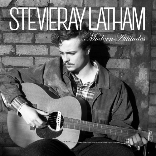 StevieRay Latham - Modern Attitudes (2015)
