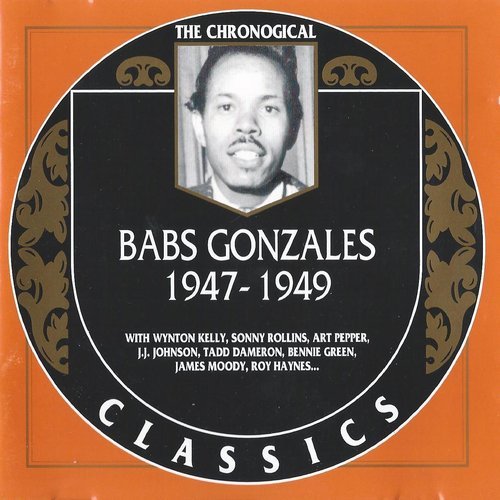 Babs Gonzales - The Chronological Classics: 1947-1949 (2000)