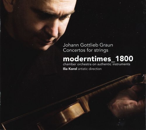 Ilia Korol - Graun: Concertos for Strings, moderntimes 1800 (2009)