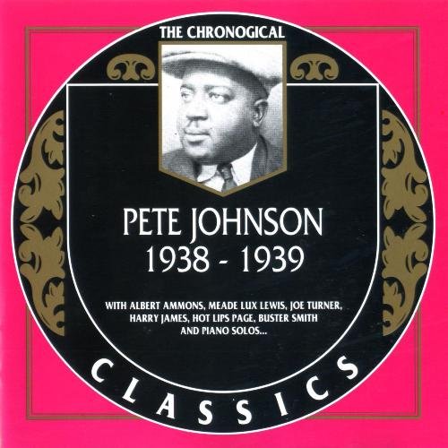 Pete Johnson - The Chronological Classics: 1938-1939 (1992)