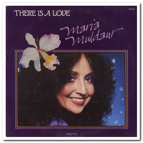 Maria Muldaur - There Is A Love (1982)