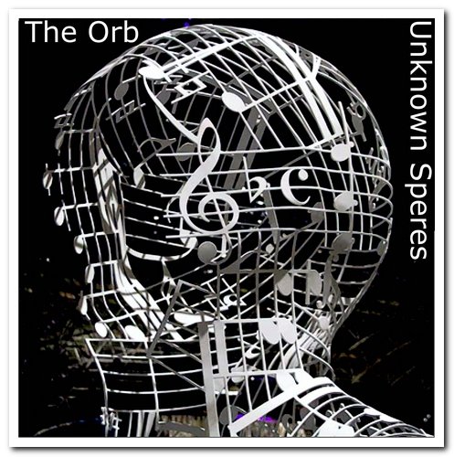The Orb - Unknown Spheres [Bootleg] (2021)