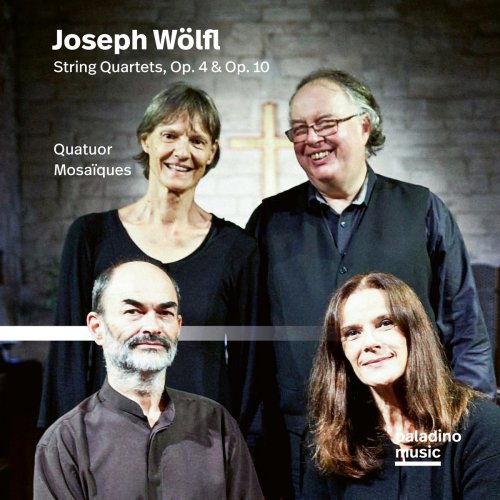Quatuor Mosaïques - Joseph Wölfl: String Quartets, Op. 4 & Op. 10 (2020)