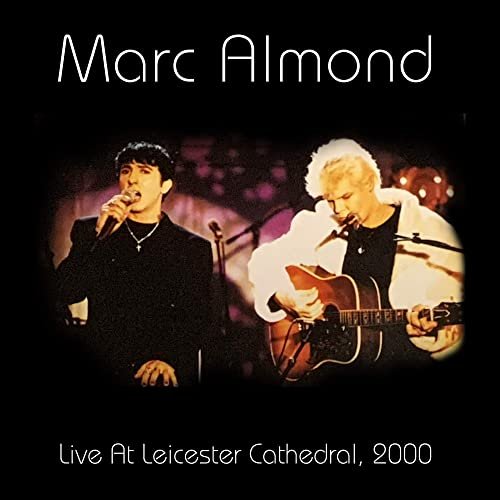 Marc Almond - Live At Leicester Cathedral, 2000 (2021)