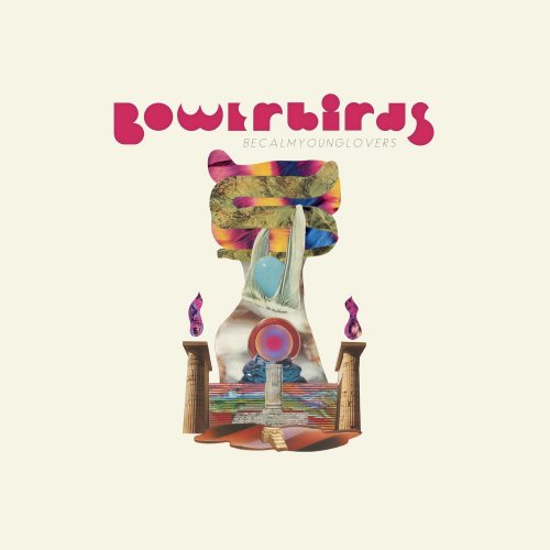 Bowerbirds - becalmyounglovers (2021) [Hi-Res]