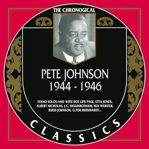 Pete Johnson - The Chronological Classics- 1944-1946 (1997)