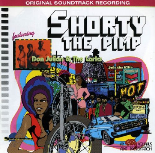Don Julian & The Larks - Shorty The Pimp (1973/1998)