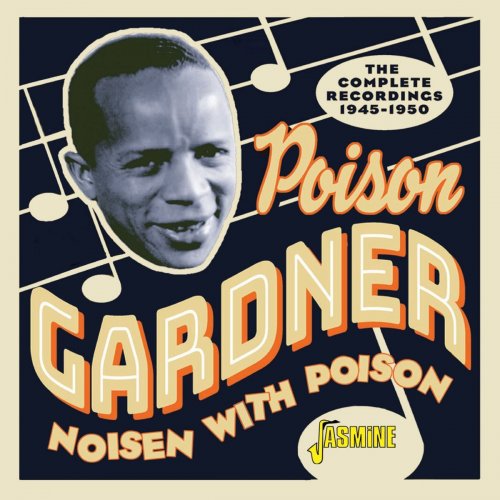 Poison Gardner - Noisen with Poison: The Complete Recordings (1945-1950) (2021)