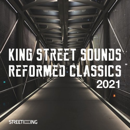 VA - King Street Sounds Reformed Classics 2021