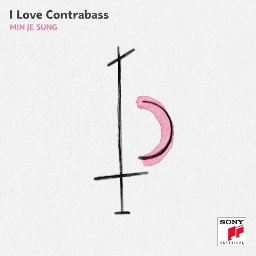 Min Je Sung - I LOVE CONTRABASS (2021) [Hi-Res]