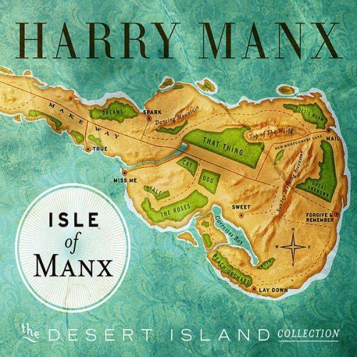 Harry Manx - Isle Of Manx: The Desert Island (2010)
